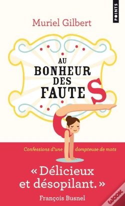 Capa do artigo Au Bonheur Des Fautes ; Confessions D'Une Dompteuse De Mots