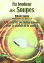 Au Bonheur Des Soupes ; 120 Recettes Faciles Pour Le Plaisir - Preview