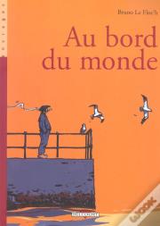 Au Bord Du Monde T.1