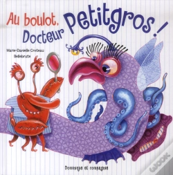 Capa do artigo Au Boulot  Docteur Petitgros !