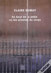 Au Bout De La Jetée ; Ou Les Arcanes Du Corps
