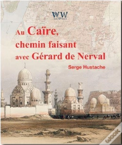 Capa do artigo Au Caire, Chemin Faisant Avec Gerard De Nerval