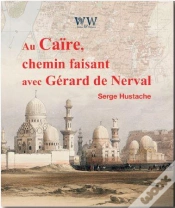 Capa do artigo Au Caire, Chemin Faisant Avec Gerard De Nerval
