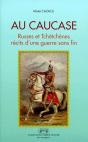 Au Caucase ; Russes Et Tchétchènes, Récits D'Une Guerre Sans Fin - Preview