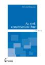 Au Ciel, Conversation Libre - Preview