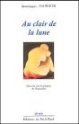 Au Clair De La Lune ; Glossaire Des Fondements De L'Humanité - Preview