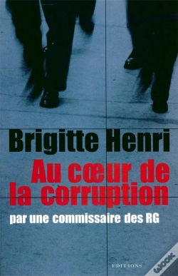 Capa do artigo Au Coeur De La Corruption Par Une Commissaire Des Rg