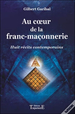 Capa do artigo Au Coeur De La Franc-Maçonnerie ; Huit Récits Contemporains