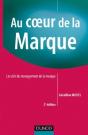 Au Coeur De La Marque ; Les Clés Du Management De La Marque (2e Édition) - Preview