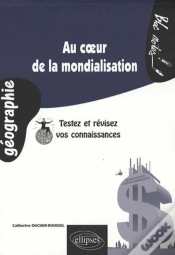 Capa do artigo Au Coeur De La Mondialisation. Testez Et Révisez Vos Connaissances