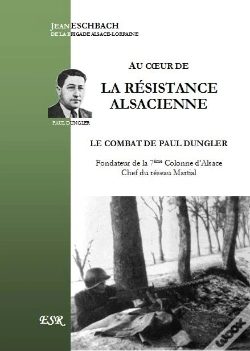 Capa do artigo Au Coeur De La Résistance Alsacienne, Le Combat De Paul Dungler