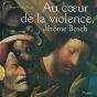 Au Coeur De La Violence Jerome Bosch - Preview