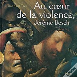 Capa do artigo Au Coeur De La Violence Jerome Bosch