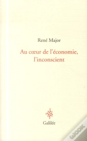 Au Coeur De L'Économie ; L'Inconscient