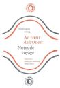 Au Coeur De L'Ouest : Notes De Voyage - Preview