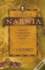 Capa do artigo Au Coeur De Narnia ; Découvrez Le Monde Fascinant De C.S. Lewis, De A À Z