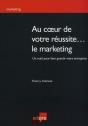 Au Coeur De Votre Réussite... Le Marketing - Preview