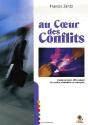 Au Coeur Des Conflits ; Comment Gérer Efficacement Les Conflits Relationnels En Entreprise - Preview