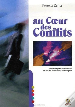 Capa do artigo Au Coeur Des Conflits ; Comment Gérer Efficacement Les Conflits Relationnels En Entreprise
