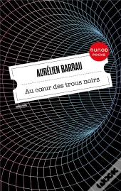 Au Coeur Des Trous Noirs