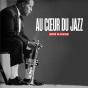 Au Coeur Du Jazz - Preview