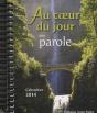 Au Coeur Du Jour Une Parole - Calendrier 2014 - Preview