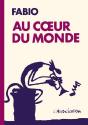 Au Coeur Du Monde - Ancienne Edition - Preview