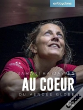 Au Coeur Du Vendée Globe : Samantha Davies