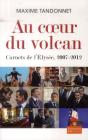 Au Coeur Du Volcan ; Carnets De L'Elysée, 2007-2012 - Preview