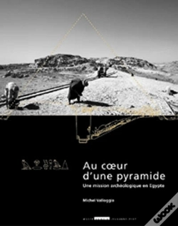 Capa do artigo Au Coeur D'Une Pyramide ; Une Mission Archéologique En Égypte