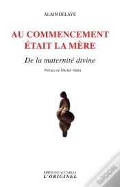 Capa do artigo Au Commencement Était La Mère ; De La Maternité Divine