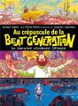 Au Crépuscule De La Beat Generation : Le Dernier Clochard Céleste - Preview