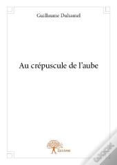 Au Crepuscule De L'Aube