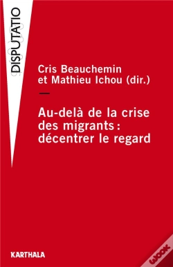 Capa do artigo Au-Delà De La Crise Des Migrants : Décentrer Le Regard
