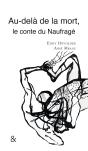 Au-Delà De La Mort : Le Conte Du Naufragé - Preview