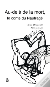 Au-Delà De La Mort : Le Conte Du Naufragé