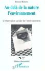 Au-Dela De La Nature, L'Environnement: L'Observation Sociale De L'Environnement - Preview