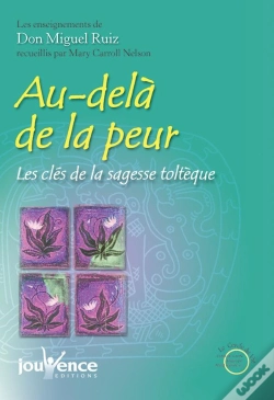 Capa do artigo Au-Dela De La Peur ; Les Cles De La Sagesse Tolteque