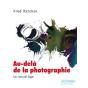 Au-Delà De La Photographie ; Le Nouvel Âge - Preview