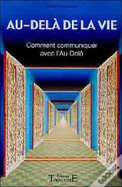 Capa do artigo Au-Dela De La Vie ; Comment Communiquer Avec L