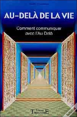 Capa do artigo Au-Dela De La Vie ; Comment Communiquer Avec L'Au-Dela