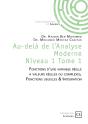 Au-Delà De L'Analyse Moderne Niveau 1 Tome 1 : Fonctions D'Une Variable Réelle À Valeurs Réelles Ou Complexes, Fonctions Usuelles & Intégration - Preview