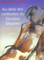 Au-Delà Des Certitudes Du Docteur Stephen - Preview