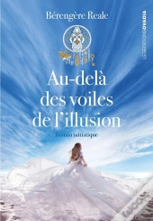 Au-Delà Des Voiles De L'Illusion