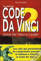 Capa do artigo Au-Delà Du Code Da Vinci - Entre Da Vinci Et Lucifer (Tome 2) : Les Clés Qui Permettent De Comprendre Pourquoi Le Vatican A Interdit Le Code..