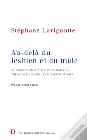 Au-Delà Du Lesbien Et Du Mâle : La Subversion Des Identités Dans La Théologie «Queer» D'Elizabeth Stuart