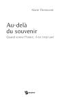Au-Delà Du Souvenir ; Quand Sonne L'Heure, Il Est Trop Tard - Preview