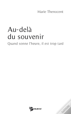 Capa do artigo Au-Delà Du Souvenir ; Quand Sonne L'Heure, Il Est Trop Tard