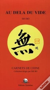 Au Dela Du Vide ; Carnets De Chine