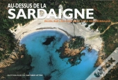 Au-Dessus De La Sardaigne ; En Vol Sur L'Île-Continent Et Sa Mer D'Émeraude